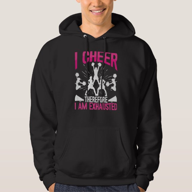 I Cheer Therefore I Am Exhausted Backprint Cheerle Hoodie (Vorderseite)