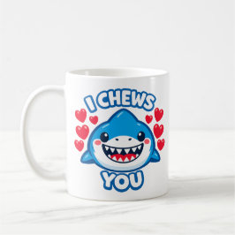 I Chews You Funny Shark Valentine Kaffeetasse