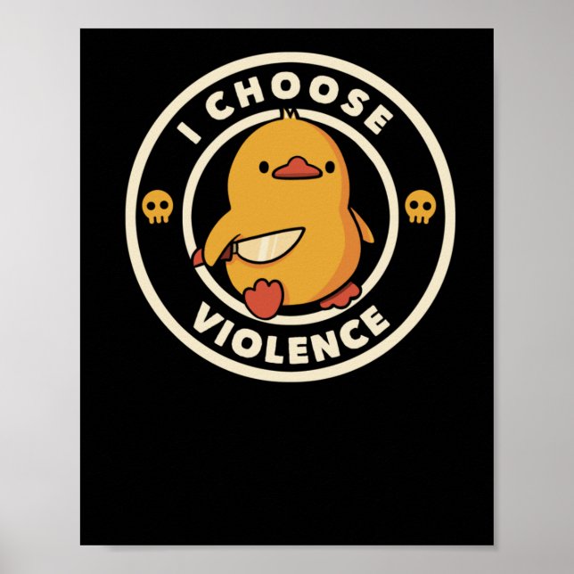 I Choose Gewalt Funny Duck Poster (Vorne)