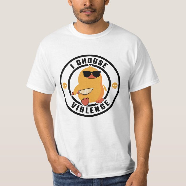 I Choose Gewalt Funny Duck T-Shirt (Vorderseite)