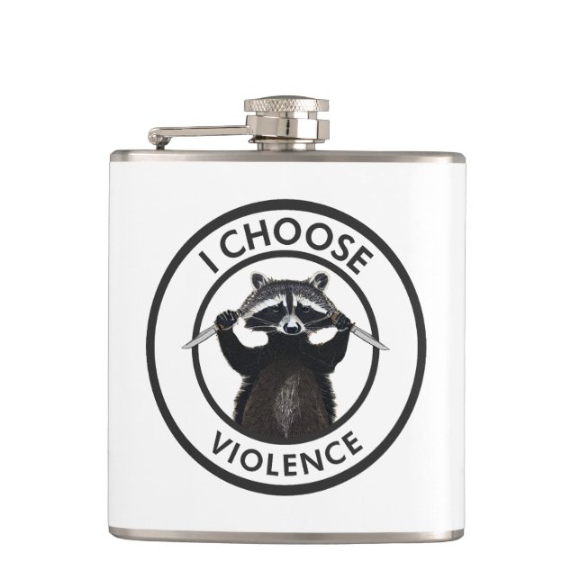 I Choose Gewalt Funny Raccoon Flachmann (Vorderseite)