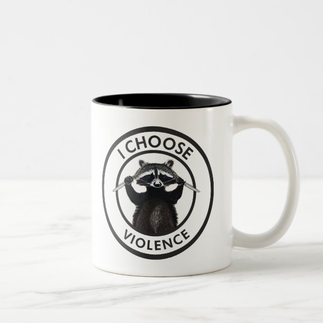 I Choose Gewalt Funny Raccoon Zweifarbige Tasse (Rechts)