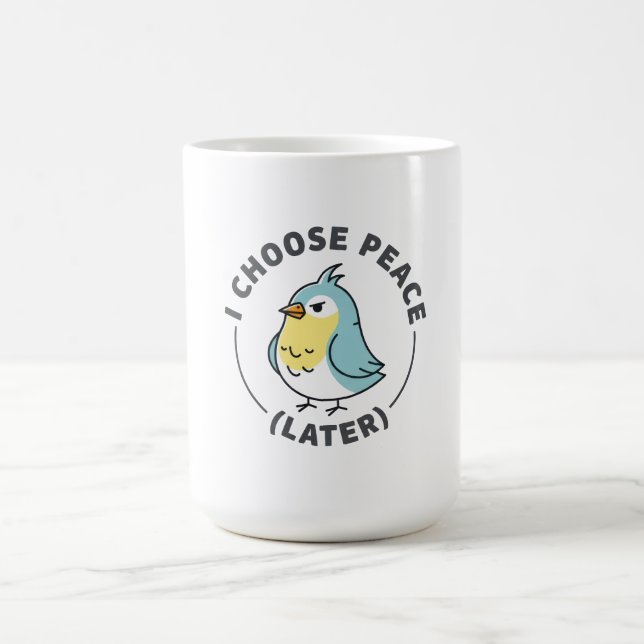 I Choose Peace Later Angry Bird Kaffeetasse (Mittel)