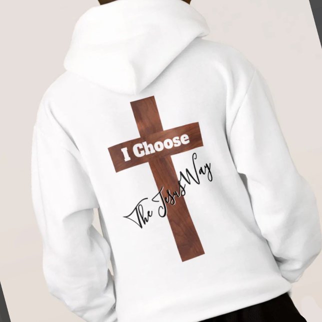 I Choose the Jesus Way Cross Hoodie (Von Creator hochgeladen)