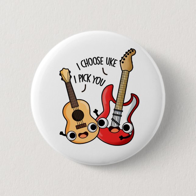 I Choose Uke I Pick You Funny Guitar Ukulele Pub Button (Vorderseite)