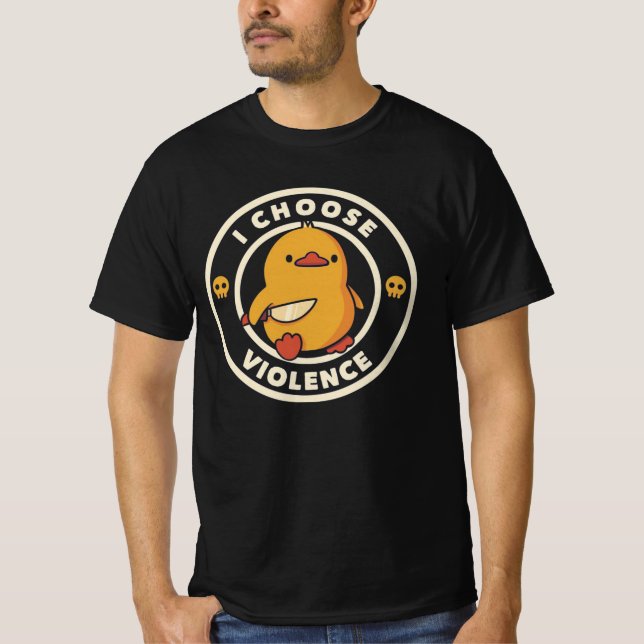 I Choose Violence Meme Duck Chick Chicken Gore T-Shirt (Vorderseite)