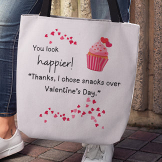 "I chose snacks over Valentines" Tote Tasche
