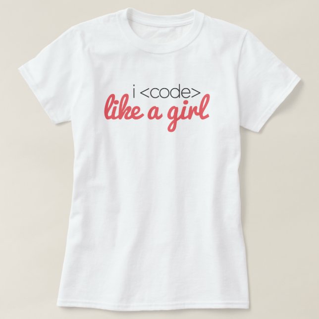 I <code> wie ein Mädchen T-Shirt (Design vorne)