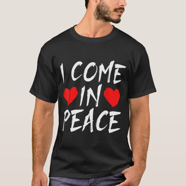 I Come In Peace Funny Tee Valentine's Day Couple M (Vorderseite)