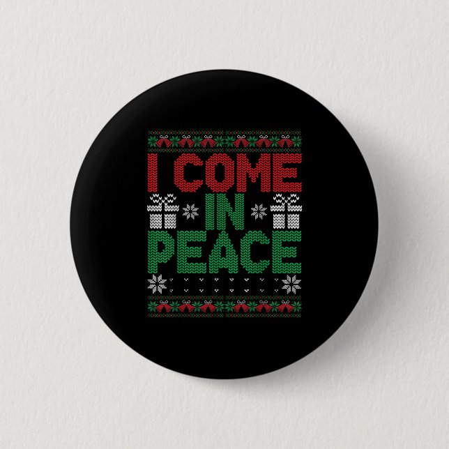 I Come In Peace I'm Peace Matching Ugly Christmas  Button (Vorderseite)