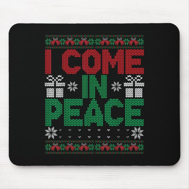 I Come In Peace I'm Peace Matching Ugly Christmas  Mousepad (Vorne)