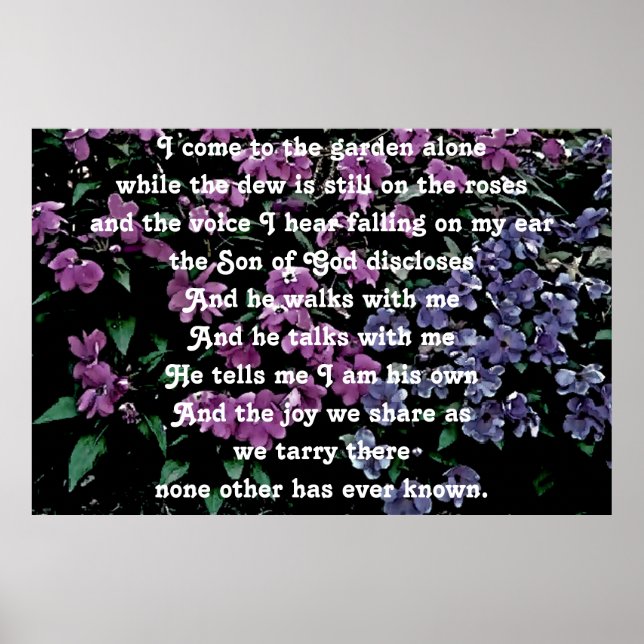 I Come to the Garden Alone Floral Poster (Vorne)