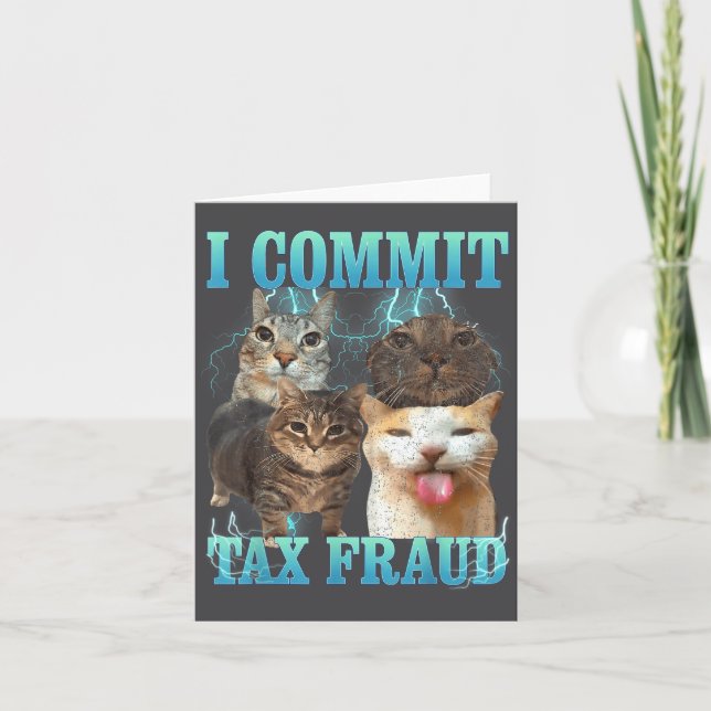 I Commit Tax Fraud Funny Cat Meme Bootleg Graphic  Karte (Vorderseite)