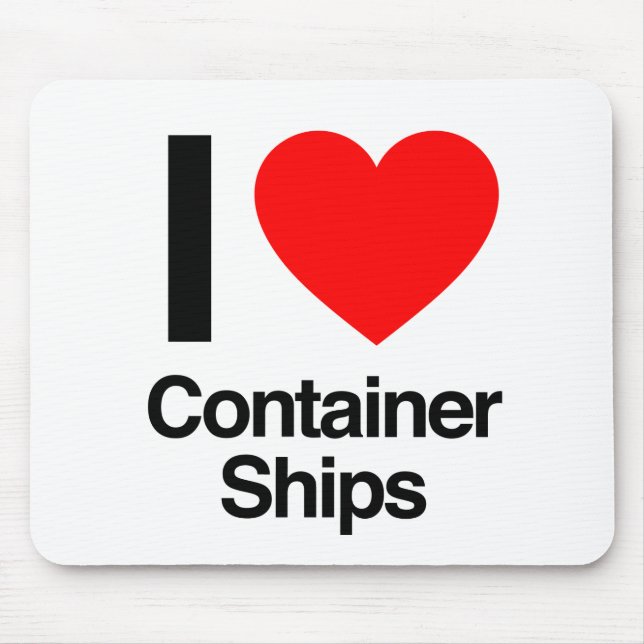i Containerschiffe der Liebe Mousepad (Vorne)