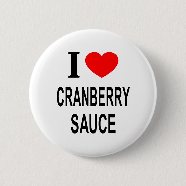 I ❤️ CRANBERRY SAUCE I LIEBE CRANBERRY SAUCE I HEA BUTTON (Vorderseite)
