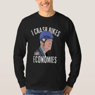 I Crash Bikes and Economies Apparel T-Shirt