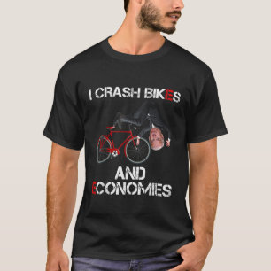 I Crash Bikes and Economies Joe Biden Absturz T-Shirt