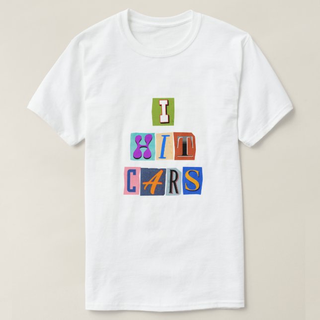I Crash Cars Meme T-Shirt (Design vorne)