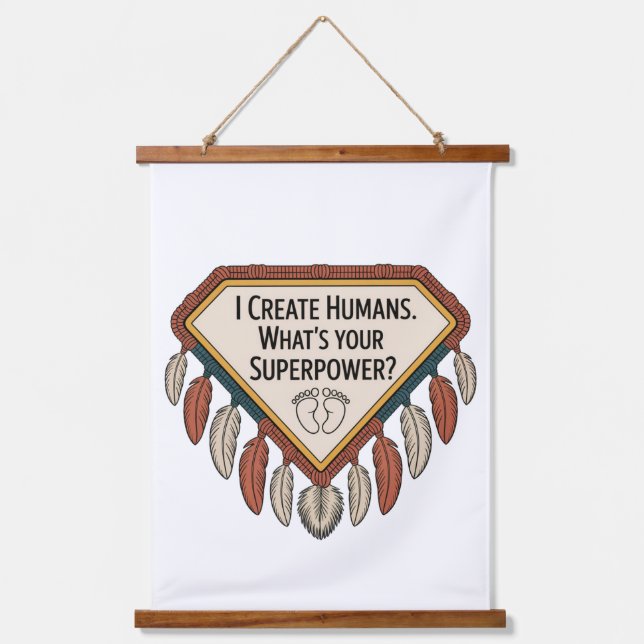 I Create Humans. What’s Your Superpower Wandteppich Mit Holzrahmen (Vorderseite)