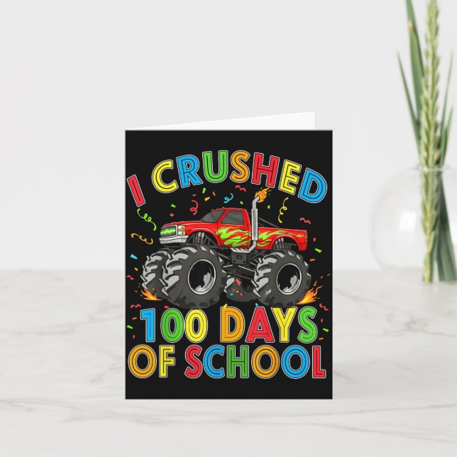 I Crushed 100 Days Of School Monster Truck 100 Day Karte (Vorderseite)