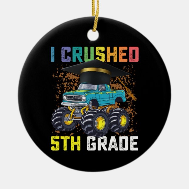 I Crushed 5th Grade Monster Truck Abschluss Keramik Ornament (Vorne)