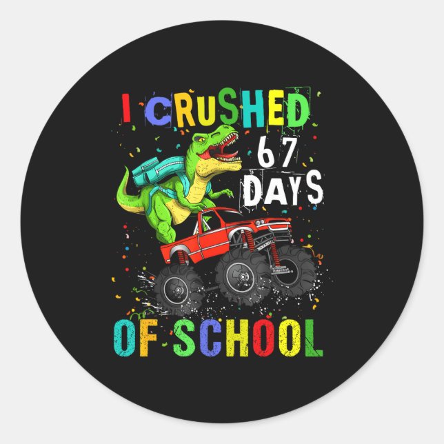 I Crushed 67 Days Of School Funny Six Seven Meme B Runder Aufkleber (Vorderseite)
