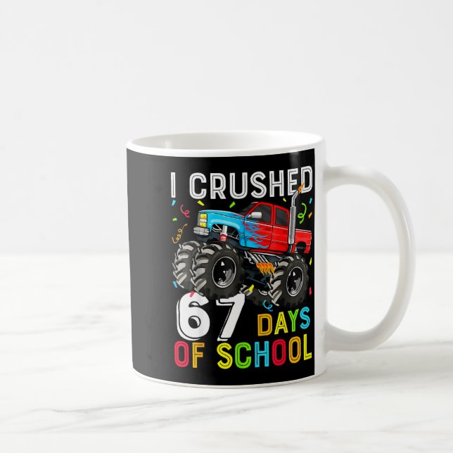 I Crushed 67 Days Of School Funny Students Teacher Kaffeetasse (Rechts)