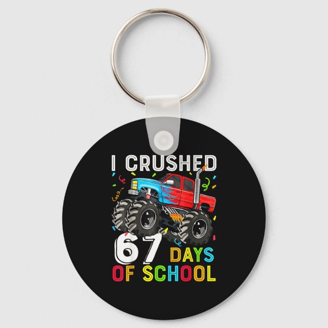 I Crushed 67 Days Of School Funny Students Teacher Schlüsselanhänger (Vorderseite)