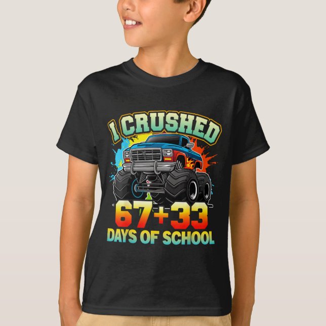 I Crushed 67 Days Of School Monster Truck 100 Days T-Shirt (Vorderseite)
