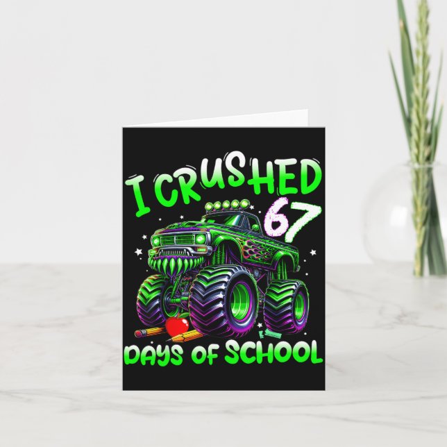 I Crushed 67 Days Of School Monster Truck Funny 67 Karte (Vorderseite)