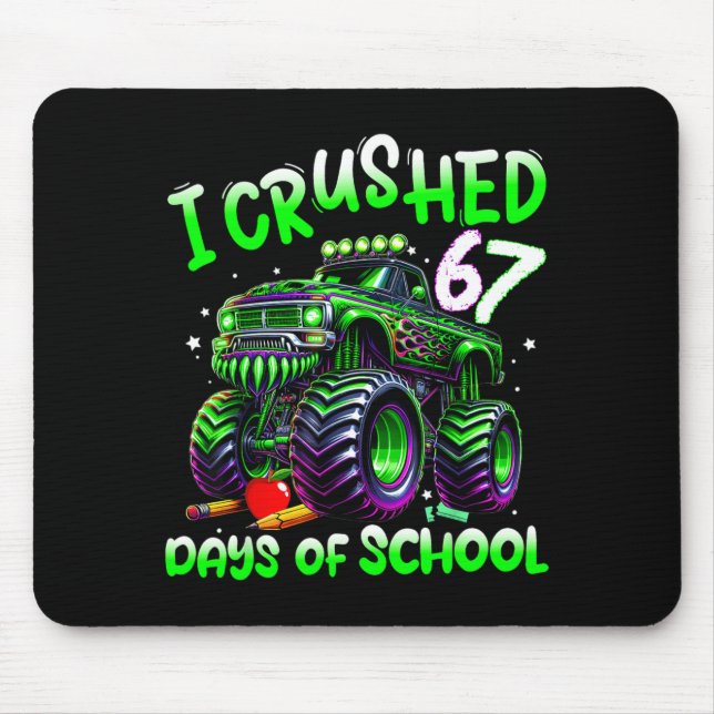 I Crushed 67 Days Of School Monster Truck Funny 67 Mousepad (Vorne)