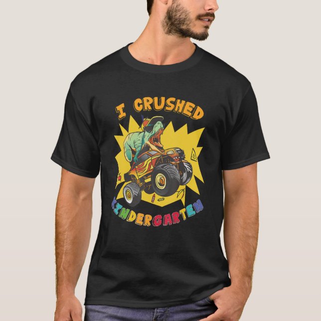 I Crushed Kindergarten Monster Truck Graduation  B T-Shirt (Vorderseite)