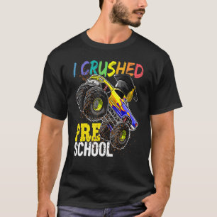 I Crushed Preschool Monster Truck Graduation Cap T-Shirt