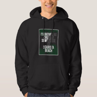 I d Rather Be Chilling At Scarista Beach Hoodie
