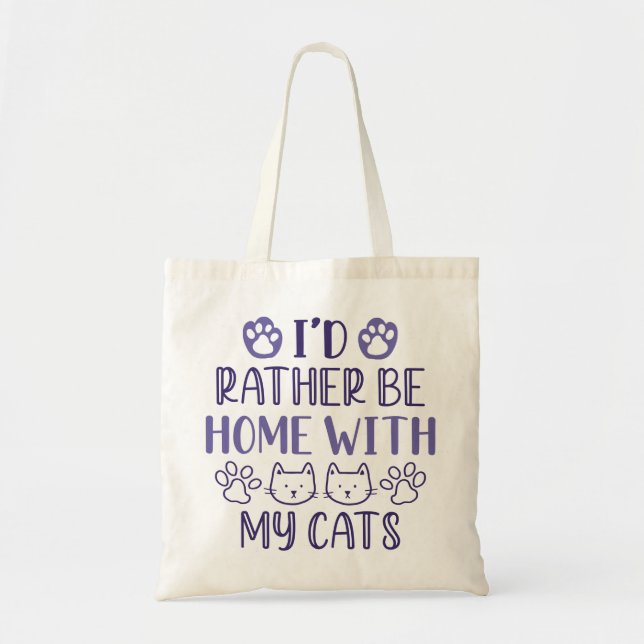 I d’Rather Be Home With My Cats Tragetasche (Vorne)