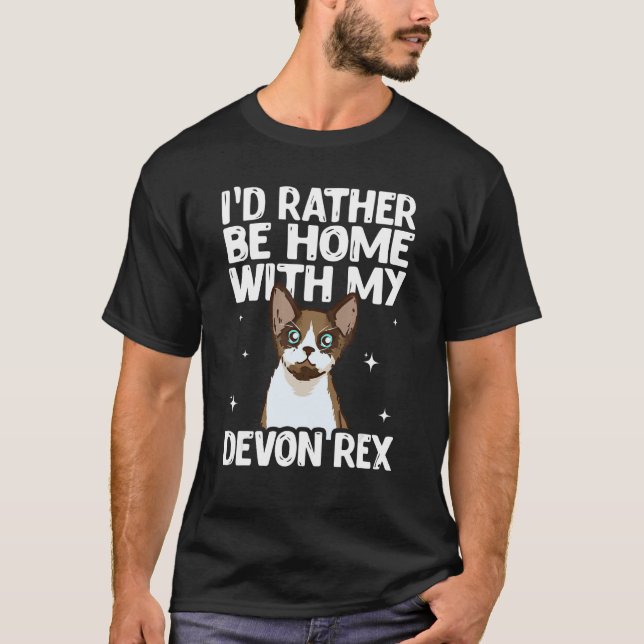 I D Rather Be Home With My Devon Rex Cat T-Shirt (Vorderseite)