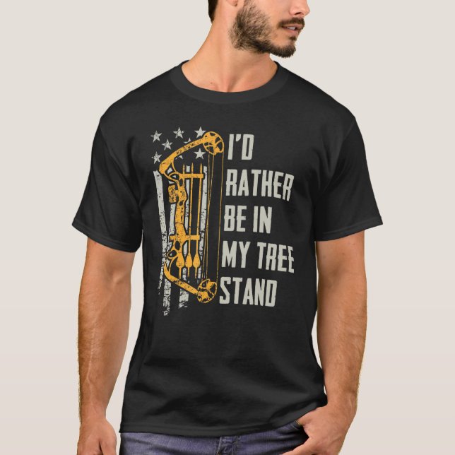 I d’Rather Be in My Tree Stand Deer Hunting Arche T-Shirt (Vorderseite)