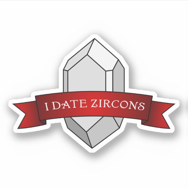 "I Date Zircons" Funny Geology Aufkleber (Vorderseite)