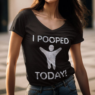 I de Pooped T-shirt aujourd'hui