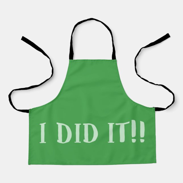 I Did It Green Schürze (Vorderseite)