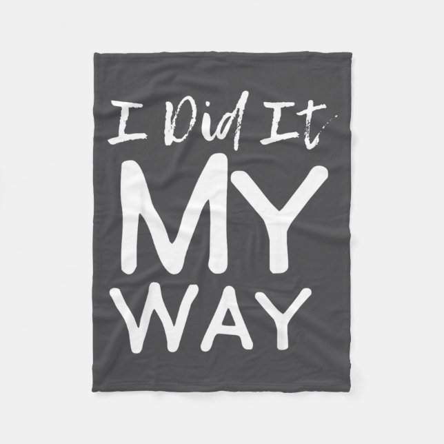 I Did It My Way, Funny Quote  Fleecedecke (Vorderseite)