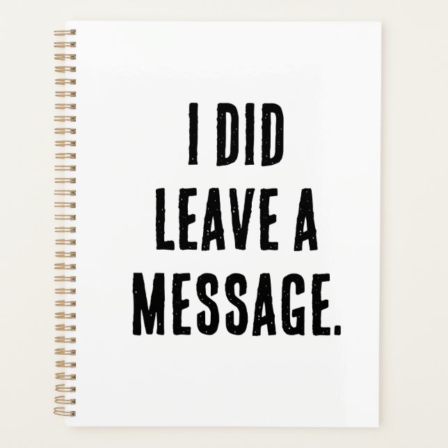 I did leave a message  planer (Vorderseite)