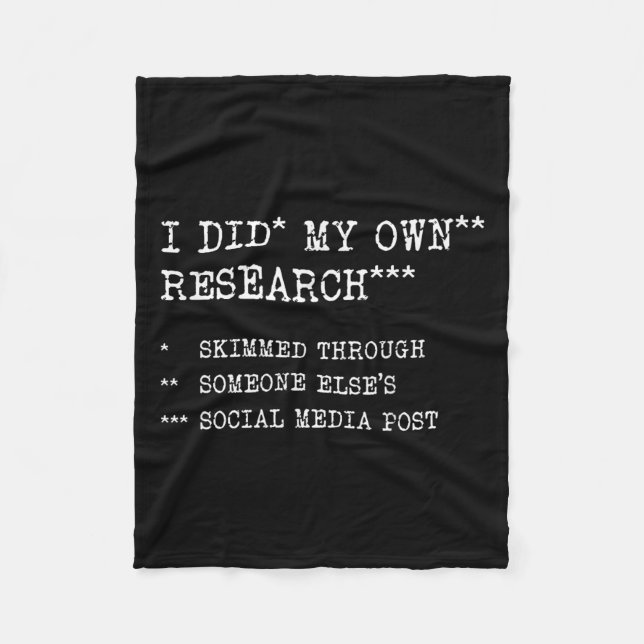 I Did My Own Research. Funny Sarcastic Meme Humor, Fleecedecke (Vorderseite)