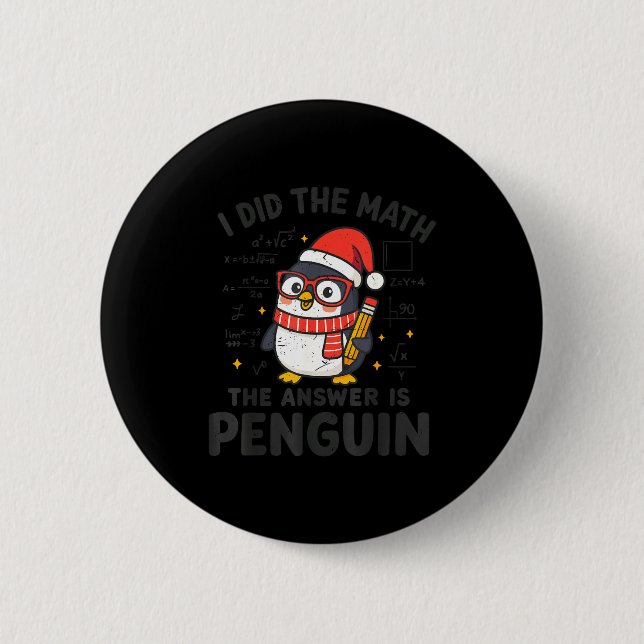 I Did The Math The Answer Is Penguin Christmas Mat Button (Vorderseite)