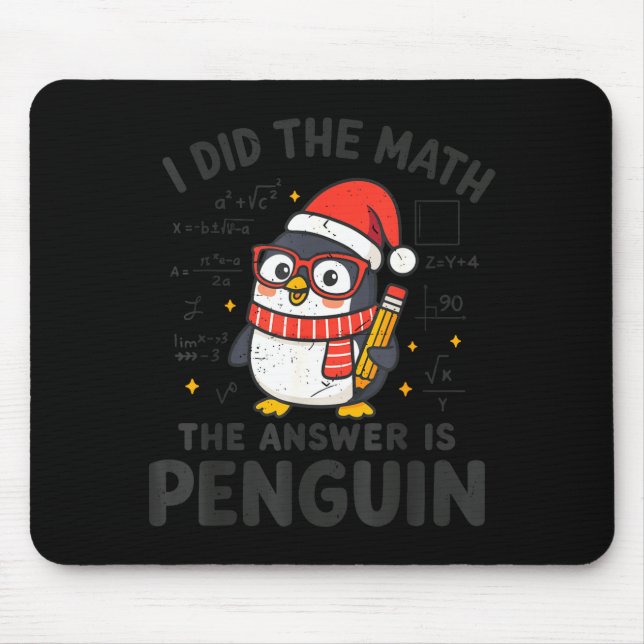 I Did The Math The Answer Is Penguin Christmas Mat Mousepad (Vorne)
