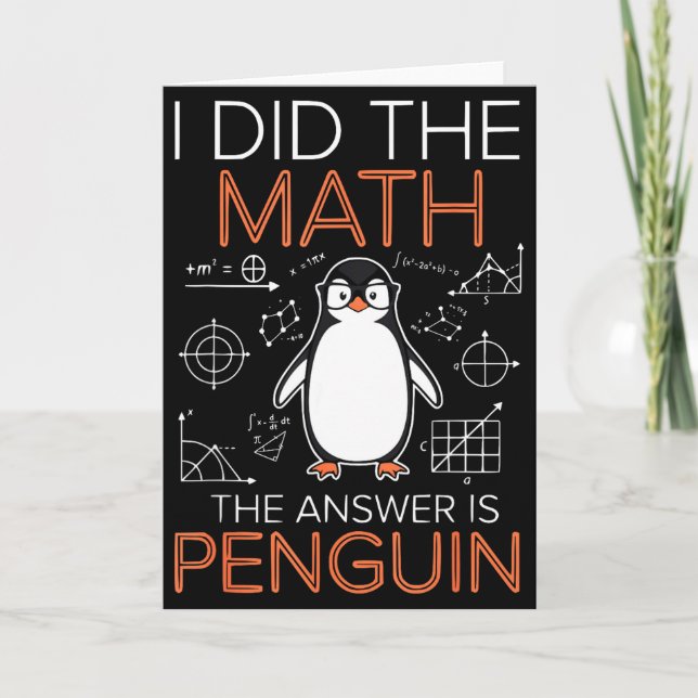 I Did The Math The Answer Is Penguin Math Teacher  Karte (Vorderseite)