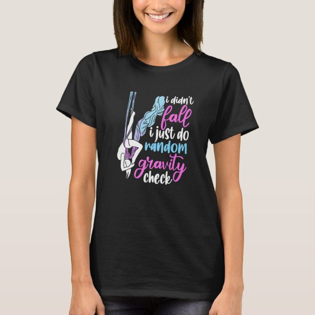 I Didn't Fall I Just Do Random Gravity Checks Aeri T-Shirt (Vorderseite)