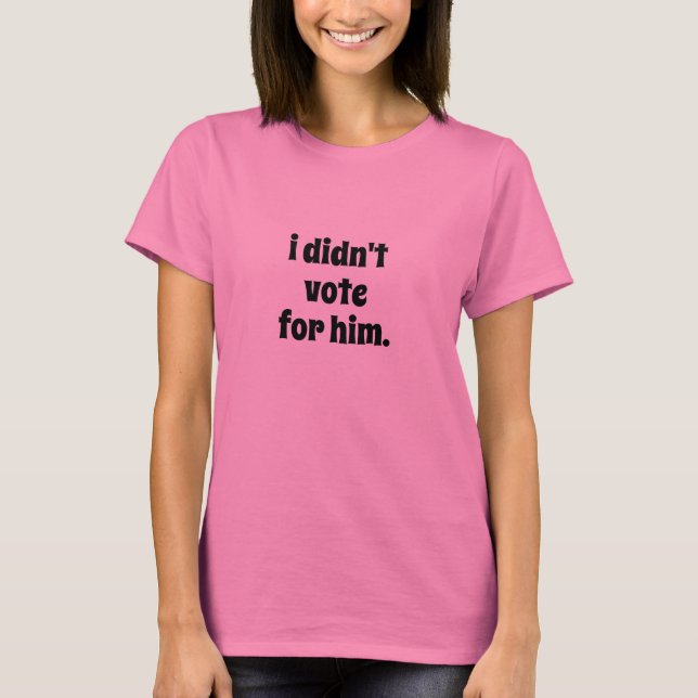 I didn't vote for him, No Kings Anti-Trump  T-Shirt (Vorderseite)
