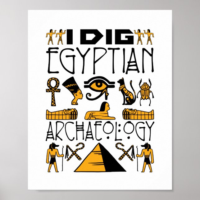 I Dig Ägyptisch Archäologie Ancient Ägypten Lover Poster (Vorne)