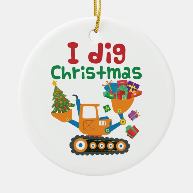 I Dig Christmas Xmas Holiday Excavator Keramik Ornament (Vorne)